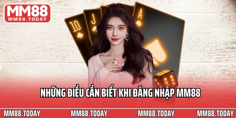 Những điều cần biết khi đăng nhập MM88